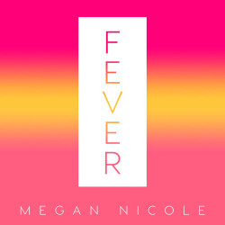 Megan Nicole - Fever