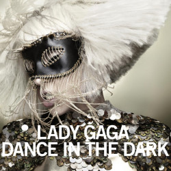Lady Gaga - Dance In the Dark