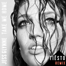 Jess Glynne - Take Me Home (Tiesto mix)