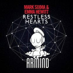 Mark Sixma & Emma Hewitt - Restless Hearts (Club Mix)
