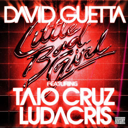 David Guetta Ft. Taio Cruz & Ludacris - Little Bad Girl