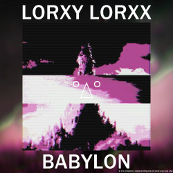 Lorxy Lorxx - Babylon 