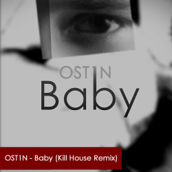 Ost1n - Baby (Kill House Remix)