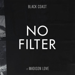 Black Coast feat. Madison Love - No Filter