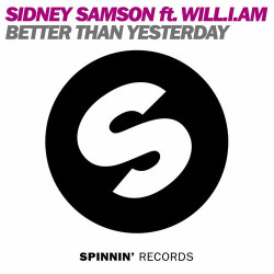 Sidney Samson ft. Will.I.Am - Better Than Yesterday (Club)