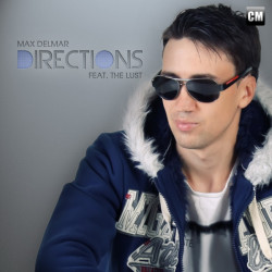 Max Delmar Feat. The Lust - Directions (Original Mix)
