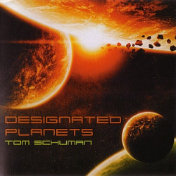 Tom Schuman - Designated Planets