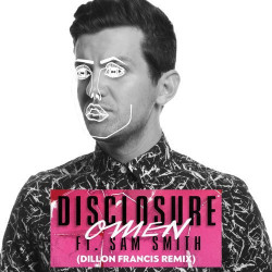 Disclosure feat. Sam Smith - Omen (Dillon Francis mix)