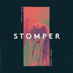 Chris Lake & Anna Lunoe - Stomper