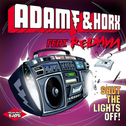 Adam F & Horx ft. Redman - Shut The Lights Off (Adam F & Sigma Remix)