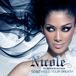 Nicole Scherzinger - Dont Hold Your Breath