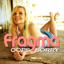 Fragma - Oops Sorry (Extended Mix)