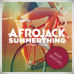 Afrojack - SummerThing (Savid Bootleg)