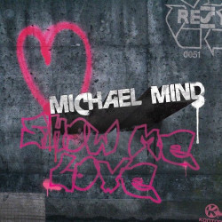 Michael Mind - Show me Love (Club Mix)