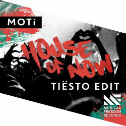 MoTi - House Of Now (Tiesto Edit)