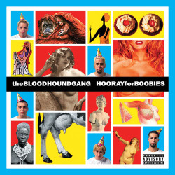 Bloodhound Gang - I Hope You Die