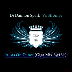 Dj Daimon Spark Vs Stromae - Alors On Dance (Giga Mix)