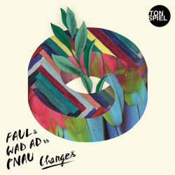 Faul feat. Wad Ad & Pnau - Changes