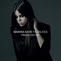 Marina Kaye - Freeze You Out