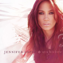 Jennifer Lopez - Que Hiciste