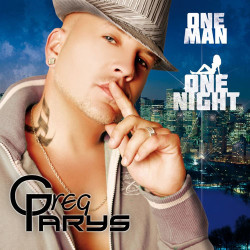 Greg Parys - One Man One Night (Radio Edit)
